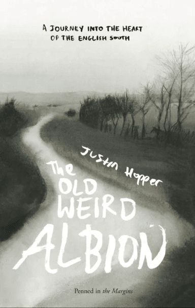 The Old Weird Albion av Justin Hopper