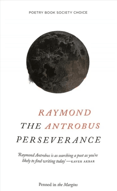 The Perseverance av Raymond Antrobus