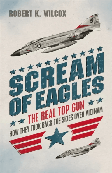 Scream of Eagles av Robert K Wilcox