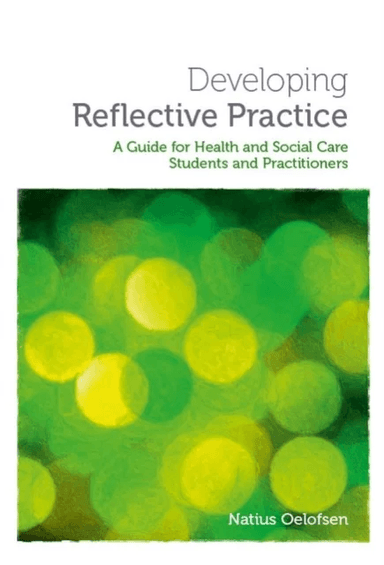 Developing Reflective Practice av Natius Oelofsen
