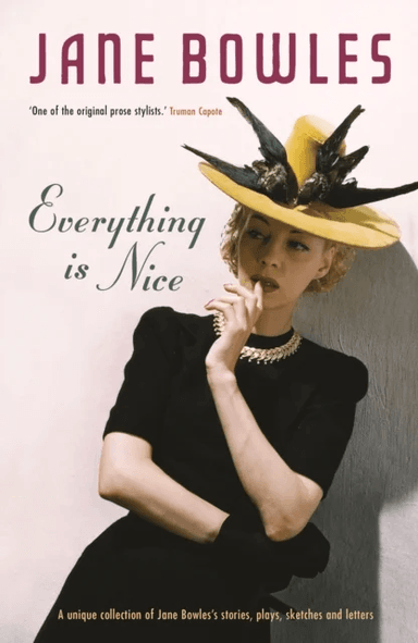 Everything is Nice av Jane Bowles
