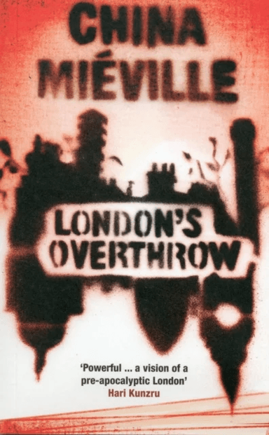 London's Overthrow av China Mieville