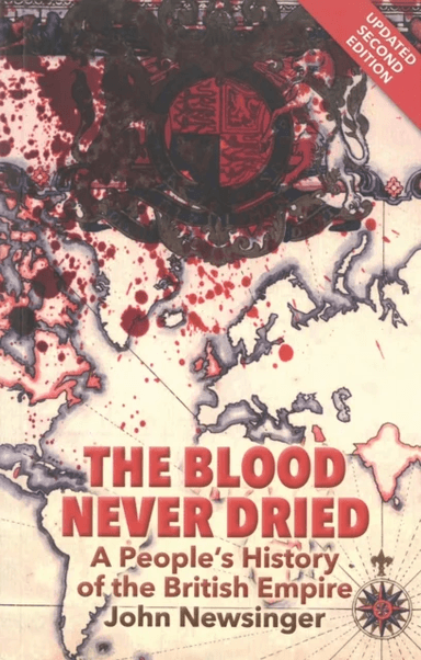 The Blood Never Dried av John Newsinger