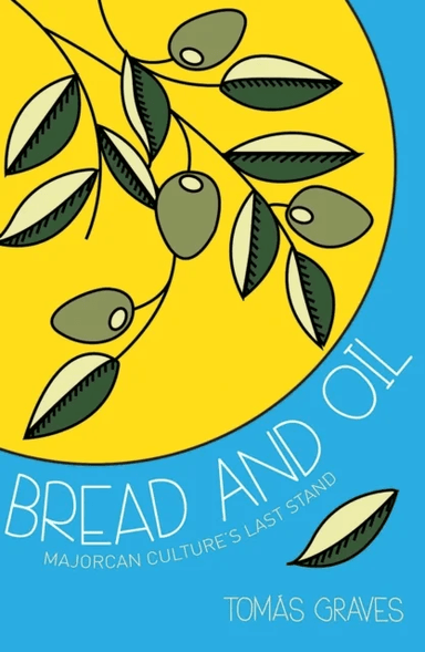 Bread and Oil av Tomas Graves