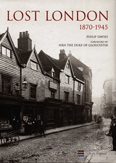 Lost London 1870-1945 av Philip Davies