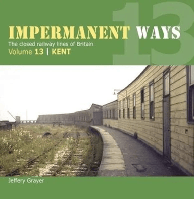 Impermanent Way Volume 13 av Jeffery Grayer