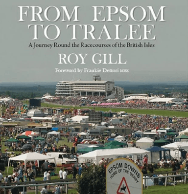 From Epsom to Tralee av Roy Gill
