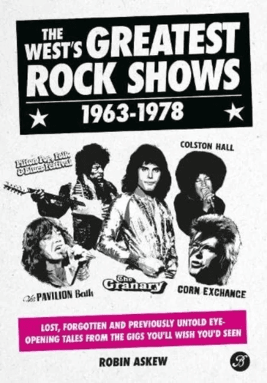 The West's Greatest Rock Shows 1963-1978 av Robin Askew