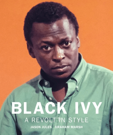 Black Ivy: A Revolt in Style av Jason Jules