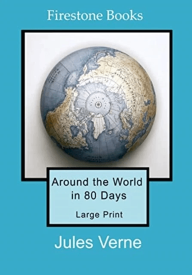 Around the World in 80 Days: Large Print av Jules Verne