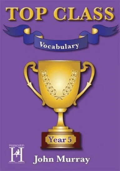 Top Class - Vocabulary Year 5 av John Murray