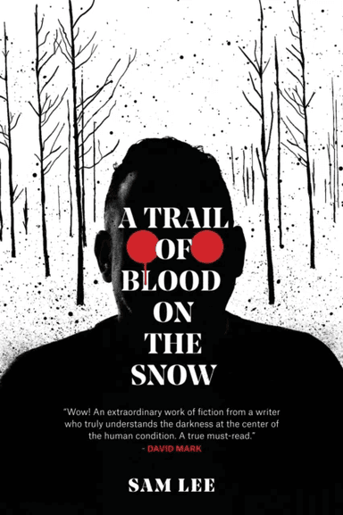 A Trail of Blood on the Snow av Sam Lee