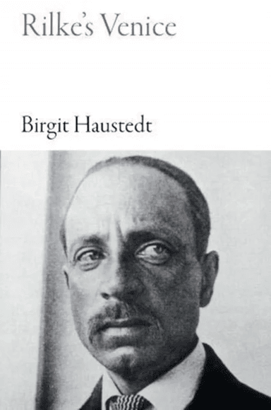Rilke's Venice av Birgit Haustedt