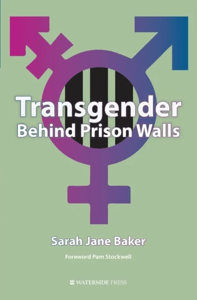 Transgender Behind Prison Walls av Sarah Jane Baker