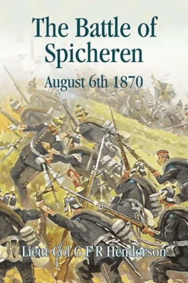 The Battle of Spicheren August 6th 1870
