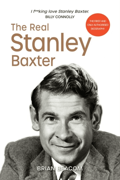 The Real Stanley Baxter av Brian Beacom