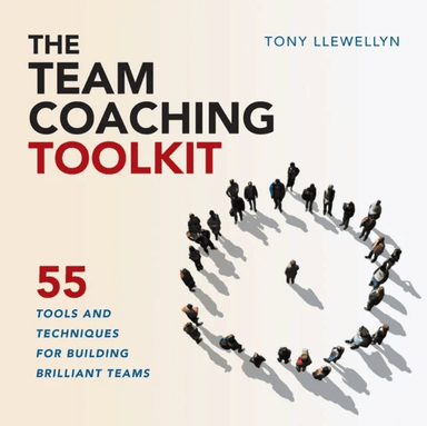 The Team Coaching Toolkit av Tony Llewellyn