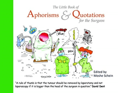 The Little Book of Aphorisms &amp; Quotations for the Surgeon av Moshe Schein