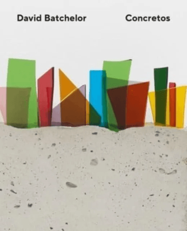 David Batchelor ¿ Concretos av David Batchelor, Eleanor Nairne, Adrian Forty