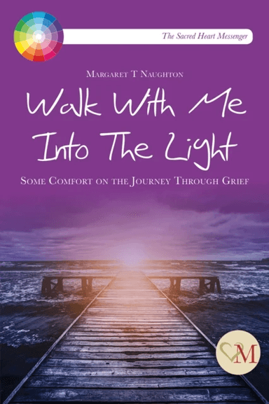 Walk With Me into the Light av Margaret Therese Naughton