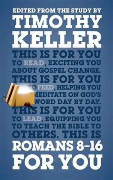 Romans 8 - 16 For You av Dr Timothy Keller