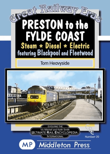 Preston To The Fylde Coast. av Tom Heavyside
