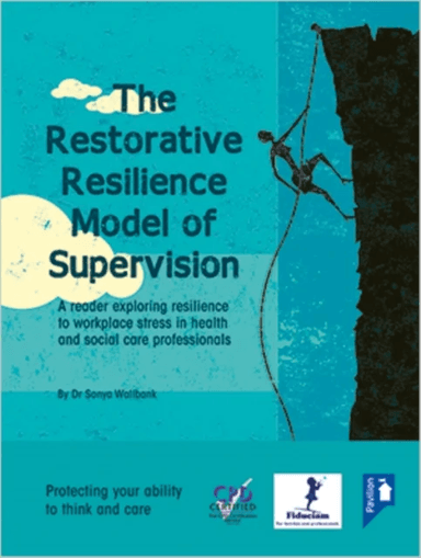 The Restorative Resilience Model of Supervision av Sonya Wallbank