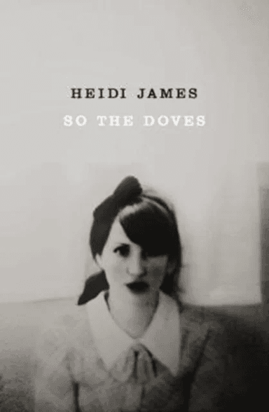 SO THE DOVES av Heidi James