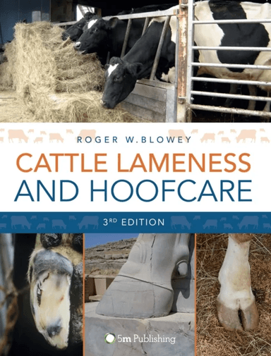 Cattle Lameness and Hoofcare 3rd Edition av Roger Blowey