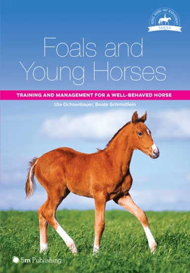 Foals and Young Horses av Ute Ochsenbauer, Beate Schmidtlein