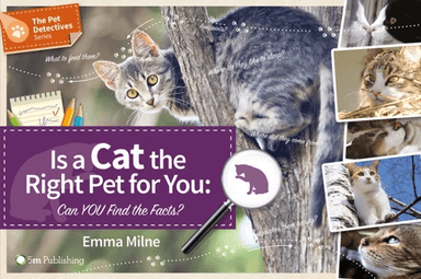 Is a Cat the Right Pet for You: Can You Find the Facts? av Emma Milne