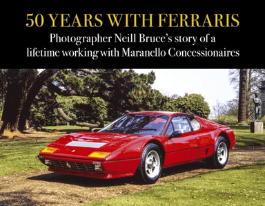 50 Years with Ferraris av Neill Bruce