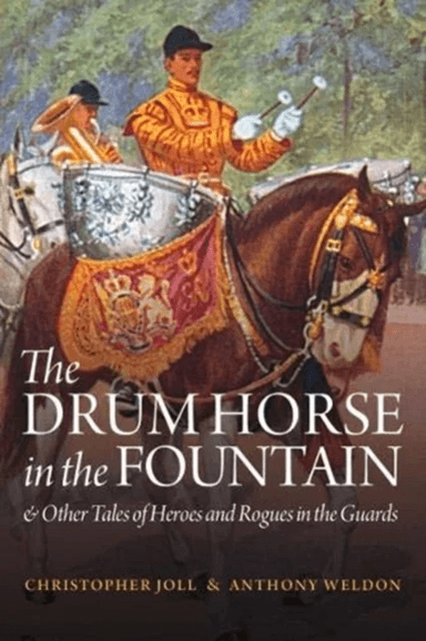 The Drum Horse in the Fountain av Christopher Joll, Anthony Weldon