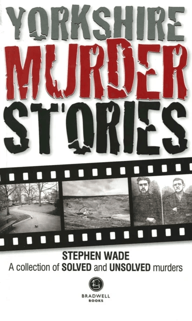 Yorkshire Murder Stories av Stephen Wade