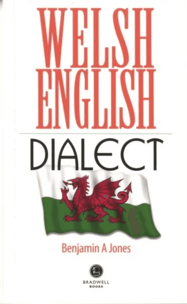 Welsh English Dialect av Benjamin A. Jones