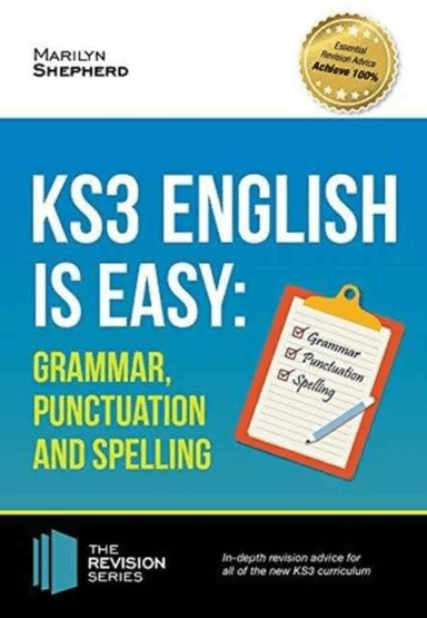 KS3: English is Easy - Grammar, Punctuation and Spelling. Complete Guidance for the New KS3 Curricul av Marilyn Shepherd