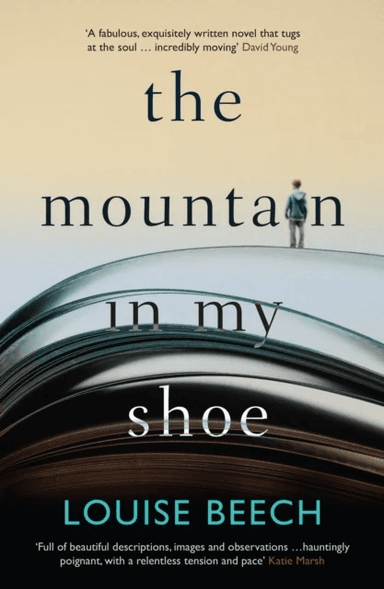 The Mountain in My Shoe av Louise Beech