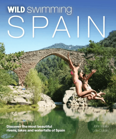 Wild Swimming Spain av John Weller, Lola Culsan