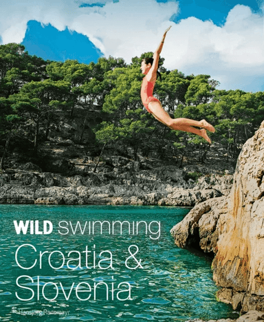 Wild Swimming Croatia and Slovenia av Hansjoerg Ransmayr