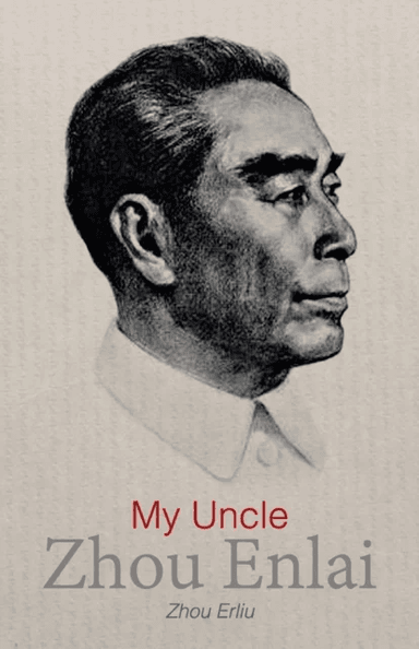 My Uncle Zhou Enlai av Zhou Erliu