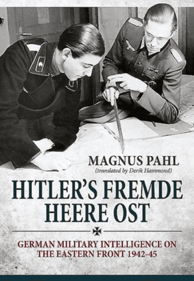Hitler'S Fremde Heere Ost av Magnus Pahl