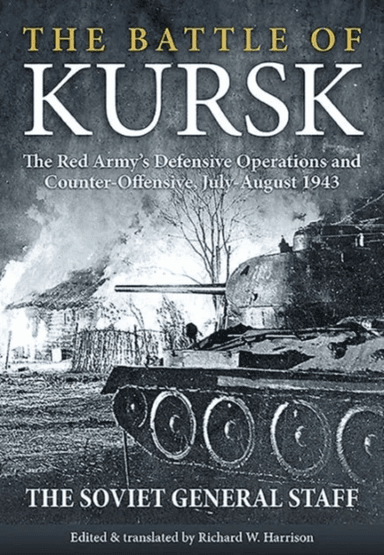 The Battle of Kursk av Richard W. Harrison