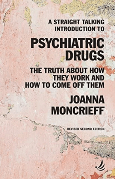 A Straight Talking Introduction to Psychiatric Drugs av Joanna Moncrieff