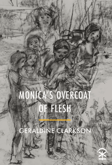 Monica's Overcoat of Flesh av Geraldine Clarkson