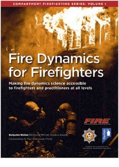 Fire Dynamics for Firefighters: Compartment Firefighting Series av Benjamin Walker