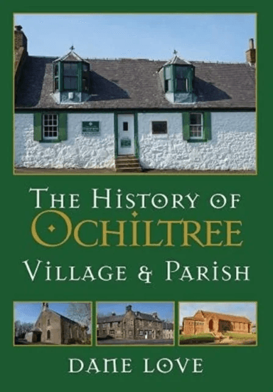 The History of Ochiltree av Dane Love