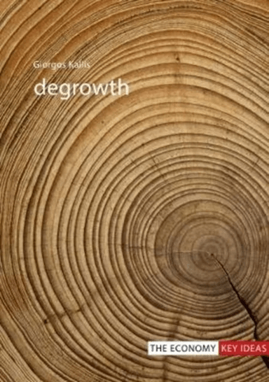 Degrowth av Professor Giorgos (Universitat Autonoma de Barcelona) Kallis