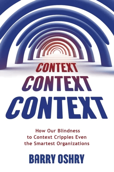 Context, Context, Context av Barry Oshry