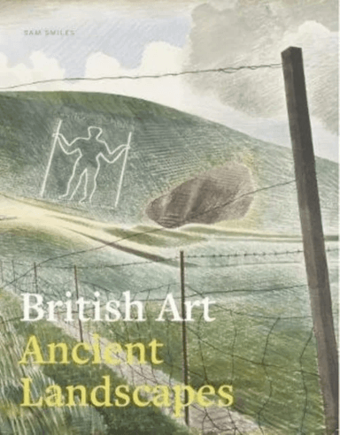 British Art: Ancient Landscapes av Sam Smile