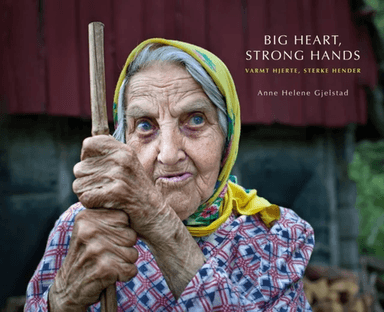 Big Heart, Strong Hands av Anne Helene Gjelstad